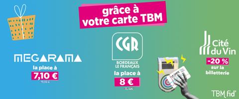 TBM Fid' vous invite au ciné et à la Cité du Vin !