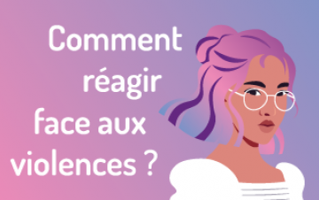 Victime ou témoin, comment réagir face aux violences ?